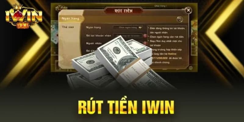 Lý do bạn nên hiểu rõ quy trình rút tiền iwin